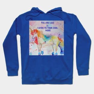 Unicorn Watercolor Painting - Listen to Your Soul Hoodie